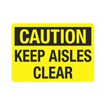 Caution Keep Aisles Clear Sign